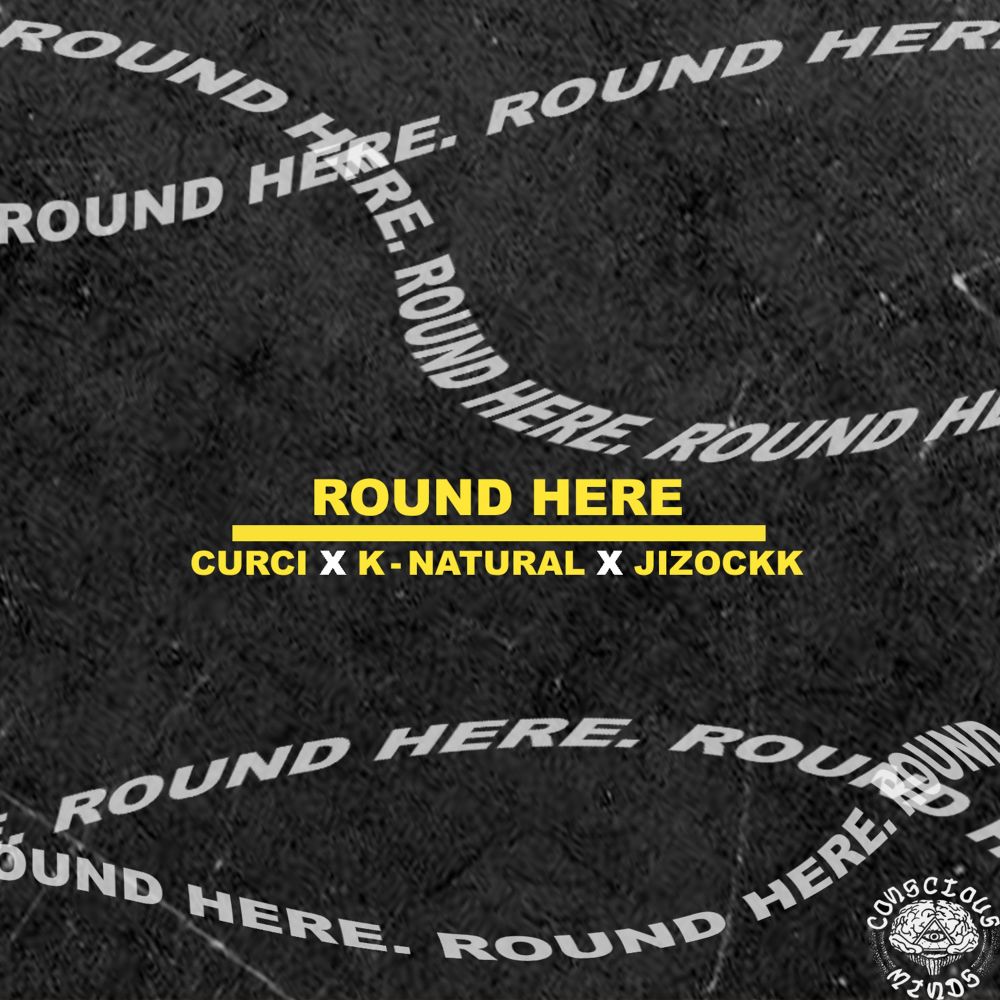 Round Here (feat. K-Natural & Jizockk) (Explicit)