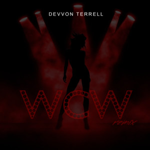 Dengarkan #Wcw (Remix) (Explicit) lagu dari Devvon Terrell dengan lirik