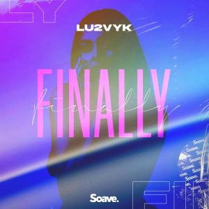 收聽Lu2Vyk的Finally歌詞歌曲