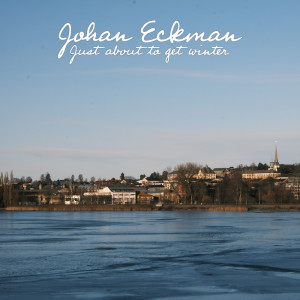 Dengarkan Just about to get winter (Felted) lagu dari Johan Eckman dengan lirik