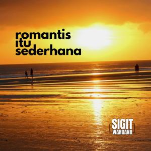 Album Romantis Itu Sederhana (Remastered) oleh Sigit Wardana