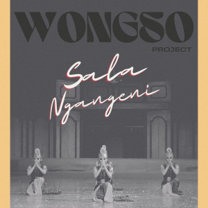 ดาวน์โหลดและฟังเพลง Sala Ngangeni (Explicit) พร้อมเนื้อเพลงจาก WONGSO PROJECT