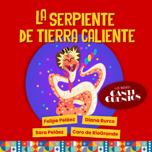 Album La Serpiente de Tierra Caliente (Los Nuevos Canticuentos) from Felipe Pelaez