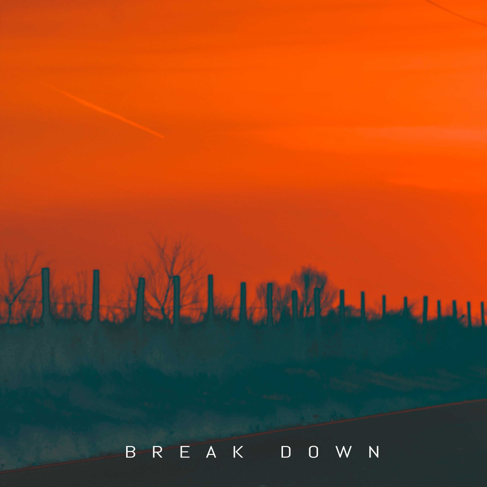 Break Down