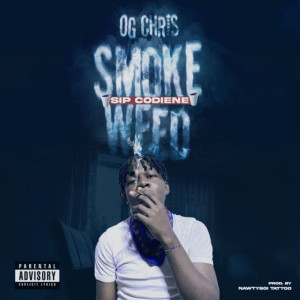 Album Smoke Weed (Sip Codeine) (Explicit) from OG Chris