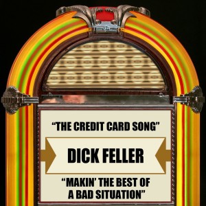 Listen to Makin' The Best Of A Bad Situation song with lyrics from Dick Feller