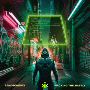 Album Hacking The Matrix from SANDRONEMIX