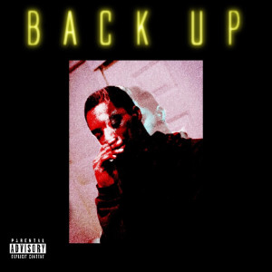 收听TCDAGAWD的Back Up (Explicit)歌词歌曲