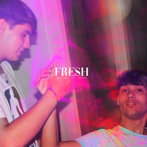 收聽Just Sayz的Fresh歌詞歌曲