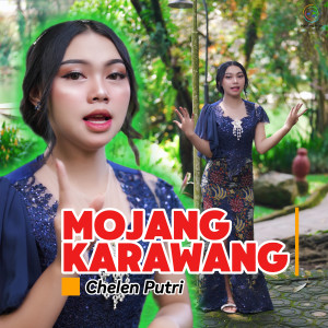Listen to Mojang Karawang song with lyrics from Chelen Putri