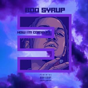 Boo Syrup的專輯How Im Comin, Pt. 3 (Explicit)