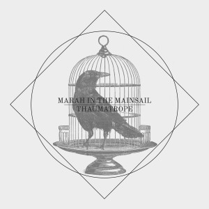 Marah in the Mainsail的專輯Thaumatrope