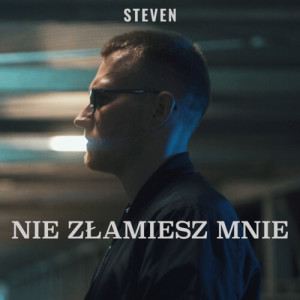 Dengarkan Nie złamiesz mnie lagu dari Steven dengan lirik