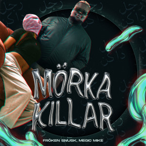 Dengarkan lagu MÖRKA KILLAR nyanyian FRÖKEN SNUSK dengan lirik