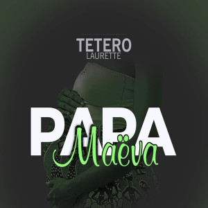Album Papa Maëva from Tetero Laurette