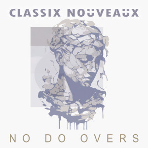 ดาวน์โหลดและฟังเพลง No Do Overs (Radio Edit) พร้อมเนื้อเพลงจาก Classix Nouveaux