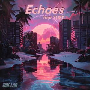收聽droptop的Echoes (feat. YUZY)歌詞歌曲
