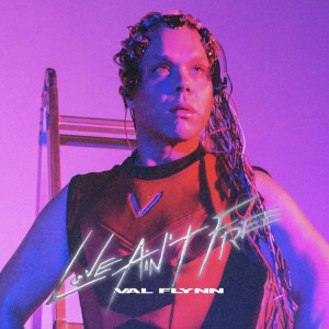 Album Love Ain't Free from Val Flynn