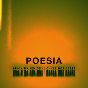ดาวน์โหลดและฟังเพลง Poesia พร้อมเนื้อเพลงจาก BRAIN DA 6ENIOU$