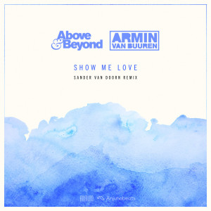อัลบัม Show Me Love (Sander van Doorn Remix) ศิลปิน Above & Beyond
