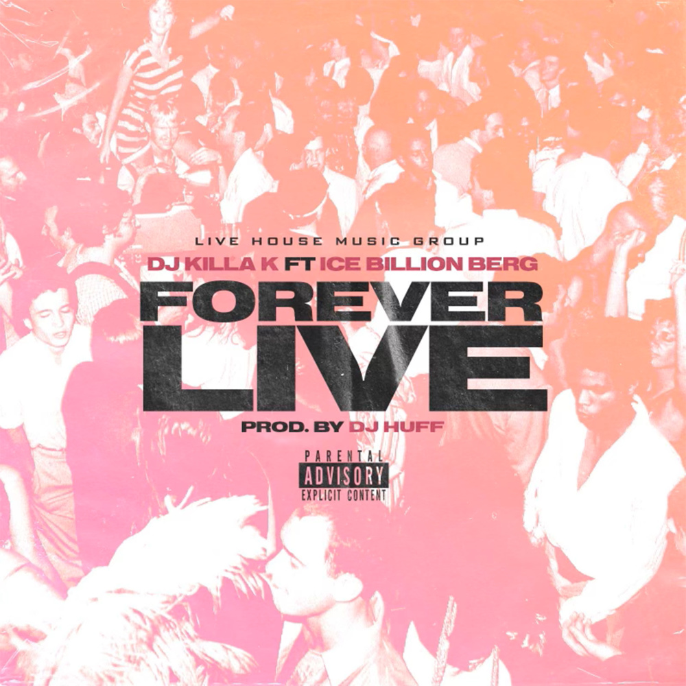 Forever Live (Feat. Ice Billion Berg) (Explicit)