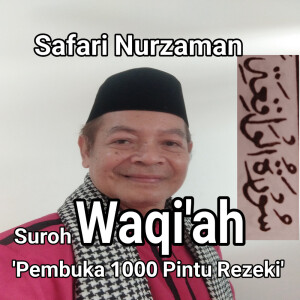 Listen to Suroh Waqi'ah 'Pembuka 1000 Pintu Rezeki' song with lyrics from Safari Nurzaman