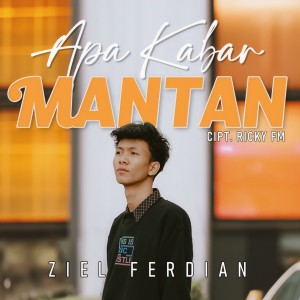 Dengarkan Apa Kabar Mantan lagu dari Ziell Ferdian dengan lirik