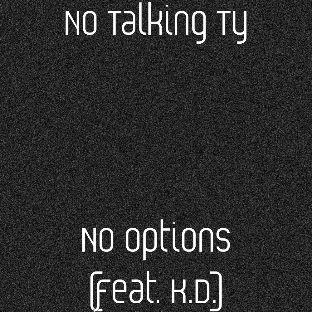 No Options (feat. K.D.) (Explicit)