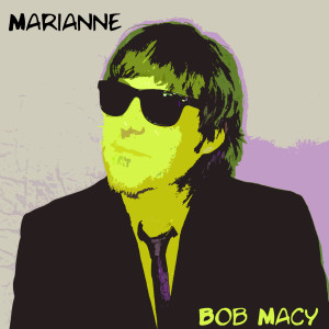 Dengarkan Marianne lagu dari Bob Macy dengan lirik