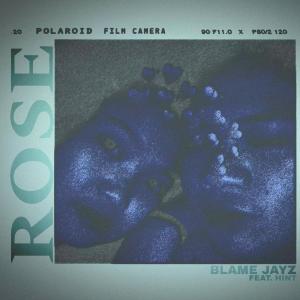收聽BLAME JAYZ的ROSE (feat. HINT) (ACAPELLA)歌詞歌曲