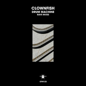 อัลบัม Drum Machine (Rave Mixes) ศิลปิน Clownfish
