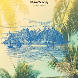 收听The Bingedrinkers的Island in the Sun (feat. Daramola)歌词歌曲