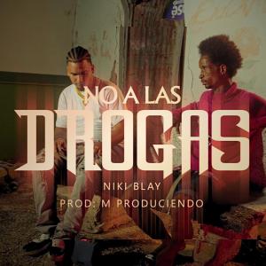 收聽Niki Blay的No a las drogas (Explicit)歌詞歌曲