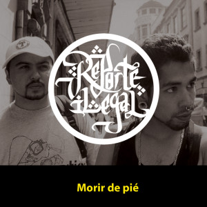 Album Morir de Pié from Reporte Ilegal