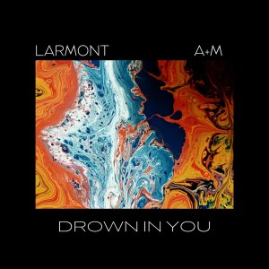 Larmont的專輯Drown in You