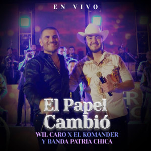 Listen to El Papel Cambió (En Vivo) song with lyrics from Wil Caro