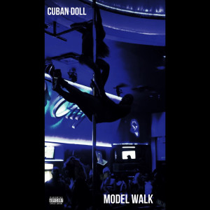 Album Model Walk (Explicit) from Cuban Doll
