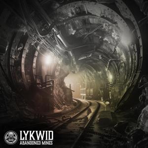 Lykwid的專輯Abandoned Mines CMS018 (Explicit)