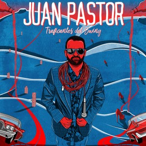 Juan Pastor的專輯Traficantes del Swing