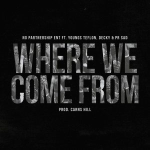 Album Where We Come From from No Partnership Ent