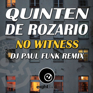 ดาวน์โหลดและฟังเพลง No Witness (DJ PAUL FUNK REMIX) พร้อมเนื้อเพลงจาก Quinten de Rozario
