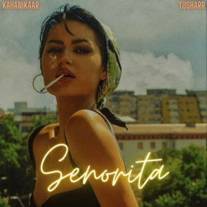 Album Señorita draft 1 oleh Kahanikaar