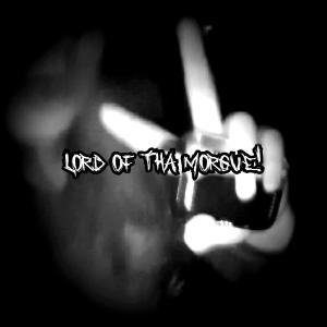 收聽Mahkavelly的LORD OF THA MORGUE!歌詞歌曲