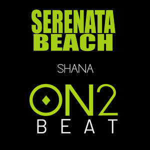 收聽SHANA的Serenata Beach歌詞歌曲
