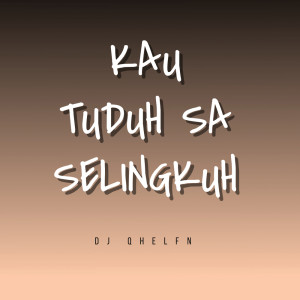 Ko Tuduh Sa Selingkuh