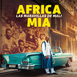 Maravillas de Mali的專輯Africa Mia