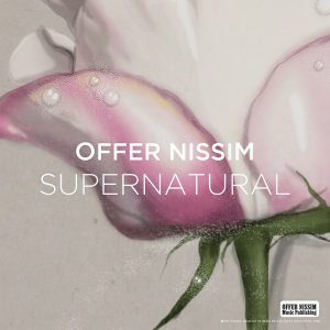 ดาวน์โหลดและฟังเพลง SUPERNATURAL พร้อมเนื้อเพลงจาก Offer Nissim