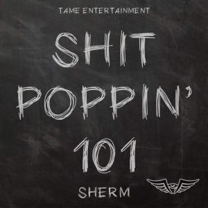 Sherm的專輯**** Poppin' 101 (Explicit)