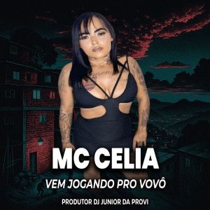 Mc Celia的專輯Vem jogando pro vovô (Explicit)