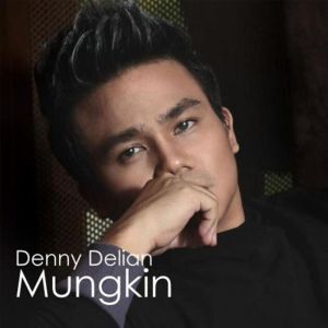 收聽Denny Delian的Mungkin歌詞歌曲